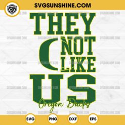 They Not Like Us Oregon Ducks Football SVG PNG File