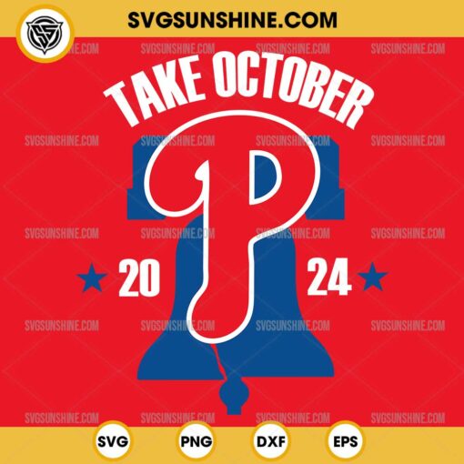 Philadelphia Phillies Take October 2024 SVG, Ring The Bell SVG, Philadelphia Baseball SVG