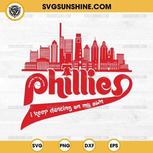 Phillies SVG, Dancing On My Own SVG, Philadelphia Baseball SVG