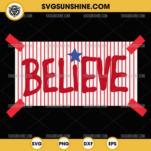 Philly Believe SVG, Philadelphia Phillies SVG, Baseball SVG