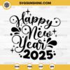 Silhouette Happy New Year 2025 SVG PNG Cricut