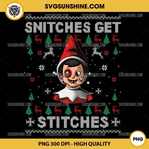 Snitches Get Stitches PNG