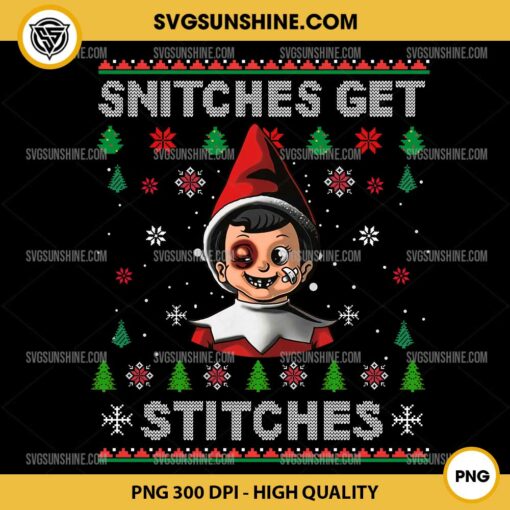 Snitches Get Stitches PNG