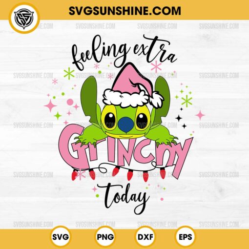 Stitch Feeling Extra Grinchy Today SVG, Stitch Grinch Christmas SVG PNG