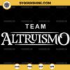 Team Altruismo SVG, House of Givers SVG, School Spirit Givers SVG