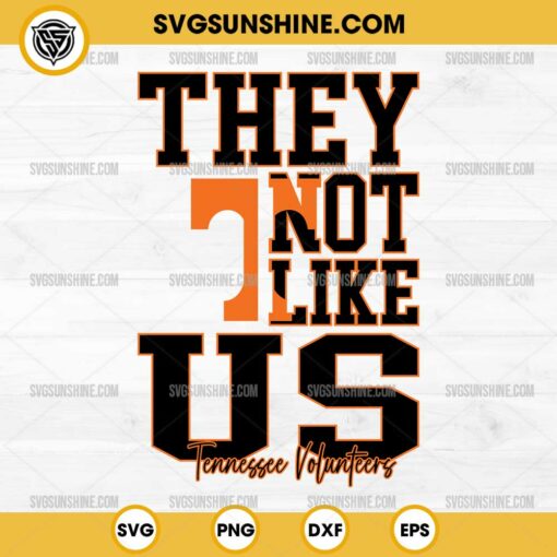 They Not Like Us Tennessee Volunteers Football SVG PNG File