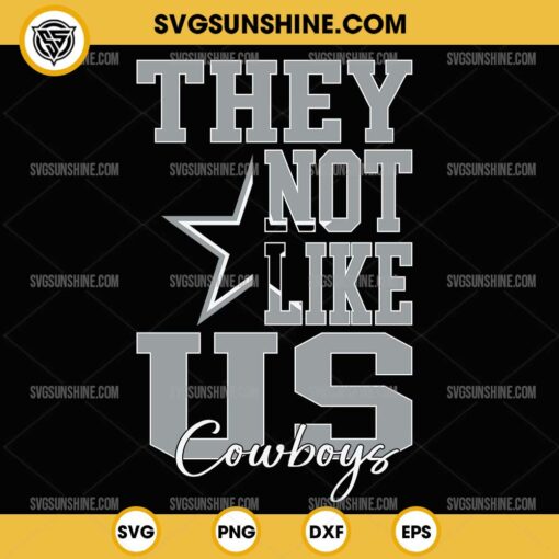 They Not Like Us Dallas Cowboys SVG PNG Cricut Cut File