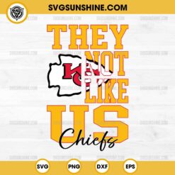 They Not Like Us KC Chiefs Football SVG PNG File