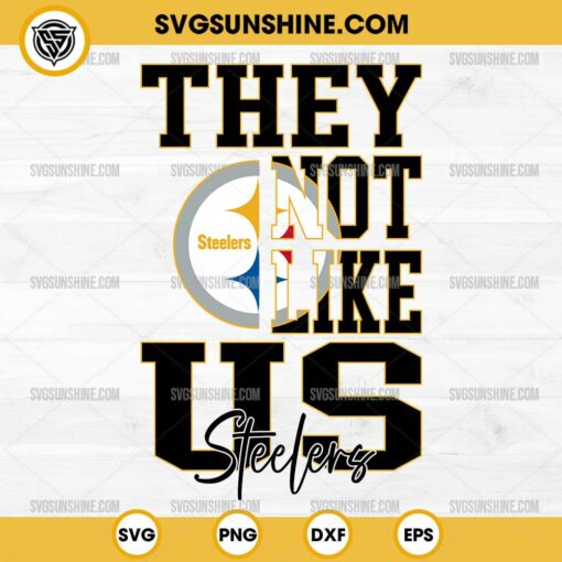 They Not Like Us Pittsburgh Steelers SVG PNG DXF EPS