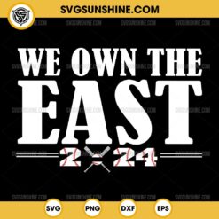 We Own The East Philly 2024 SVG PNG Cut File