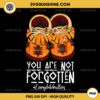 You Are Not Forgotten PNG