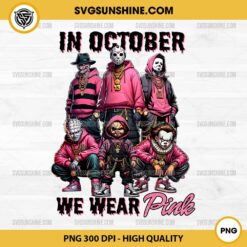 Horror Killer In October We Wear Pink PNG