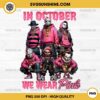 Gangster Killer In October We Wear Pink PNG