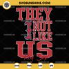 They Not Like Us Boston Red Sox SVG PNG File