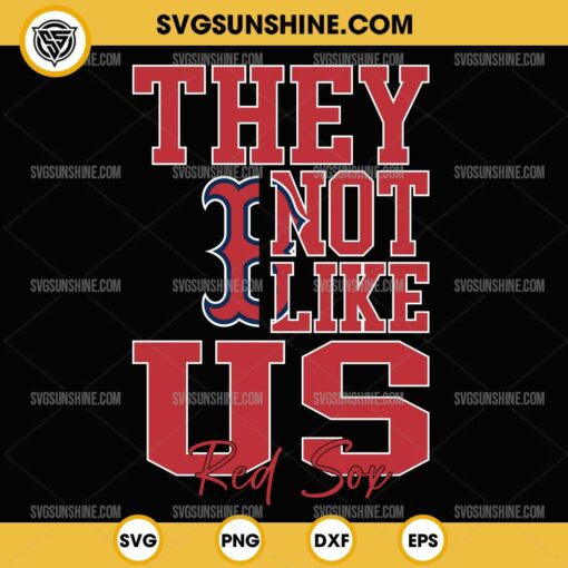 They Not Like Us Boston Red Sox SVG PNG File