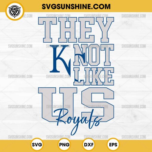 They Not Like Us Kansas City Royals SVG PNG File