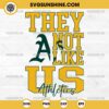 They Not Like Us Oakland Athletics SVG PNG File