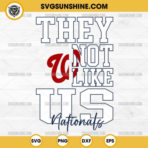 They Not Like Us Washington Nationals SVG PNG File