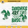 Sundays Are For The Birds SVG Bundle, Philadelphia Eagles SVG, Football SVG