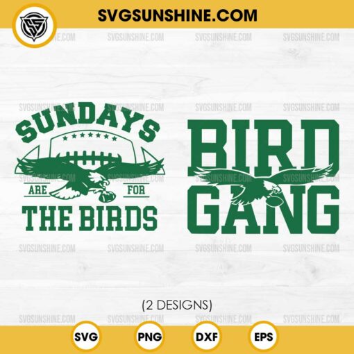 Sundays Are For The Birds SVG, Bird Gang SVG, Philadelphia Eagles SVG Bundle