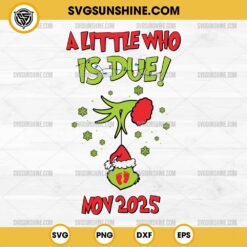 A Little Who is Due SVG, Baby Christmas 2025 SVG, Pregnancy Announcement Grinch Christmas SVG