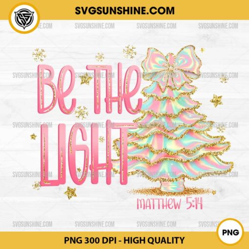 Be The Light Matthew Christmas PNG, Iridescent Christmas Tree PNG, Christmas Bible Verse PNG