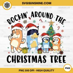 Bluey Christmas Family PNG, Rockin' Around The Christmas Tree PNG, Bluey Christmas PNG