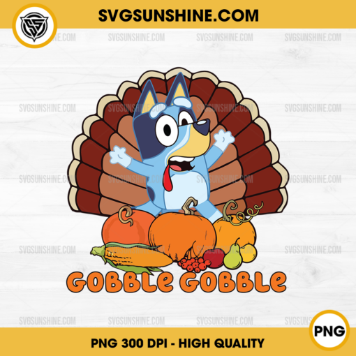 Bluey Gobble Gobble PNG, Turkey Bluey Thanksgiving PNG File