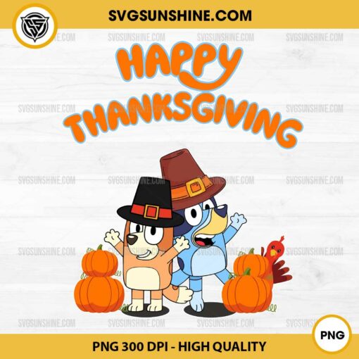 Bluey and Bingo Happy Thanksgiving PNG, Bluey Thanksgiving PNG Designs