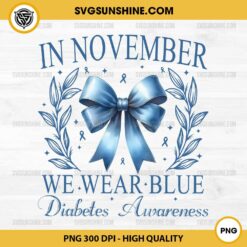 Coquette Bow In November We Wear Blue PNG, Diabetes Awareness PNG File