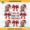 Coquette Bow Trump Christmas PNG, Trump I Will Be Home For Christmas PNG, Trump 2024 Christmas PNG