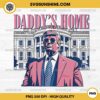 Daddy's Home Trump PNG, Pink Trump 2024 White House PNG