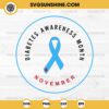 Diabetes Awareness Month November SVG, Blue Ribbon SVG, Diabetes Awareness Day SVG