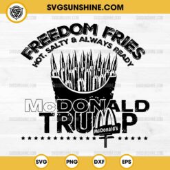 Freedom Fries Donald Trump McDonald’s SVG, 2nd Amendment Gun Lover McDonalds Patriotic SVG