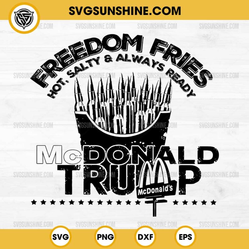 Freedom Fries Donald Trump McDonald's SVG, 2nd Amendment Gun Lover ...