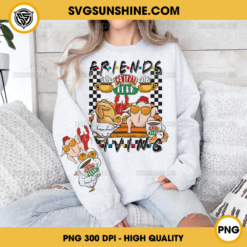 Friendsgiving PNG, Friends Givings PNG, Friends Thanksgiving With Sleeve PNG File