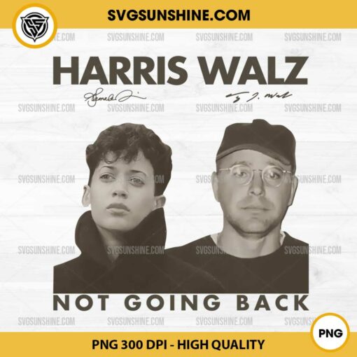 Funny Harris Walz Not Going Back PNG, Retro 80s Photo 2024 Election PNG