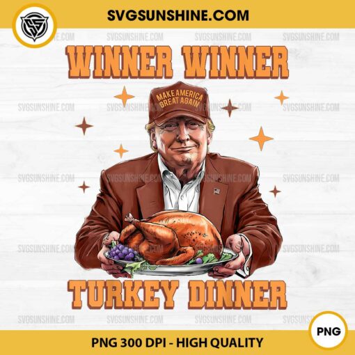 Funny Trump Winner Winner Turkey Dinner PNG File