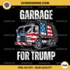 Garbage For Trump PNG, Proud Garbage Trump Supporter PNG, Trump Garbage Truck PNG