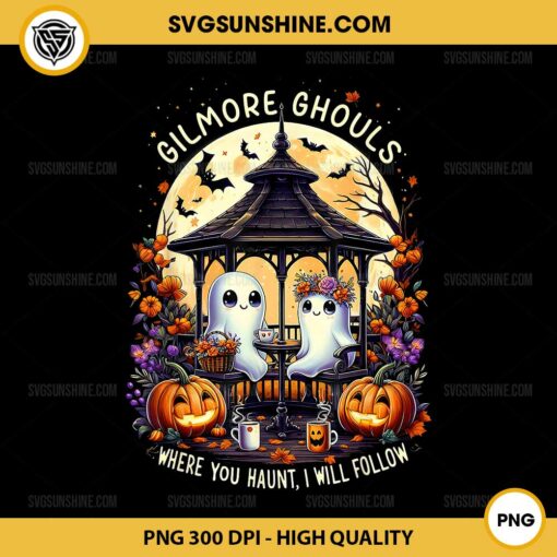 Gilmore Ghouls Where You Haunt I Will Follow PNG, Halloween Ghost Gilmore Girls PNG