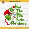 Grinch How The Bills Stole Christmas PNG, Funny Grinch Christmas PNG