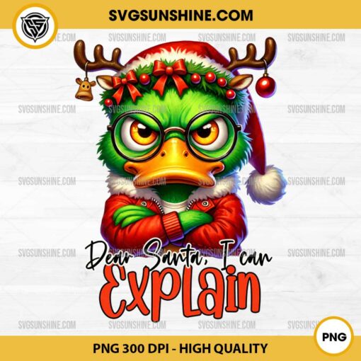 Grumpy Duck Dear Santa I Can Explain PNG, Sarcastic Grumpy Duck Christmas PNG