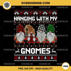 Hanging With My Gnomies Ugly Christmas Sweater PNG File