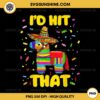 I'D Hit That PNG, Donkey Cinco de Mayo PNG File