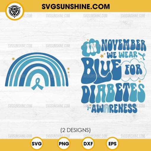 In November We Wear Blue For Diabetes Awareness SVG, Rainbow Blue Ribbon SVG, Diabetes Awareness Month SVG