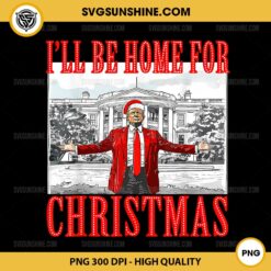 I'll Be Home For Christmas PNG, Santa Trump PNG