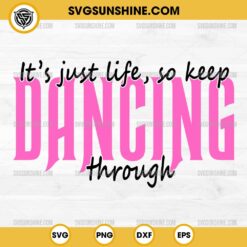 It's Just Life So Keep Dancing Through Wicked SVG