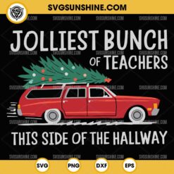 Jolliest Bunch Of Teachers This Side Of The Hallway SVG, Teacher Christmas SVG