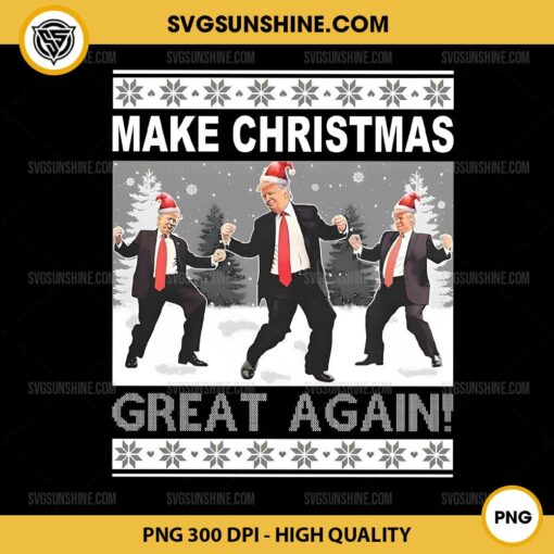 Make Christmas Great Again PNG, Trump Dancing PNG, Trump Ugly Christmas Sweater PNG