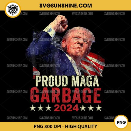 Proud MAGA Garbage 2024 PNG, Trump Supporter PNG, Garbage For Trump PNG